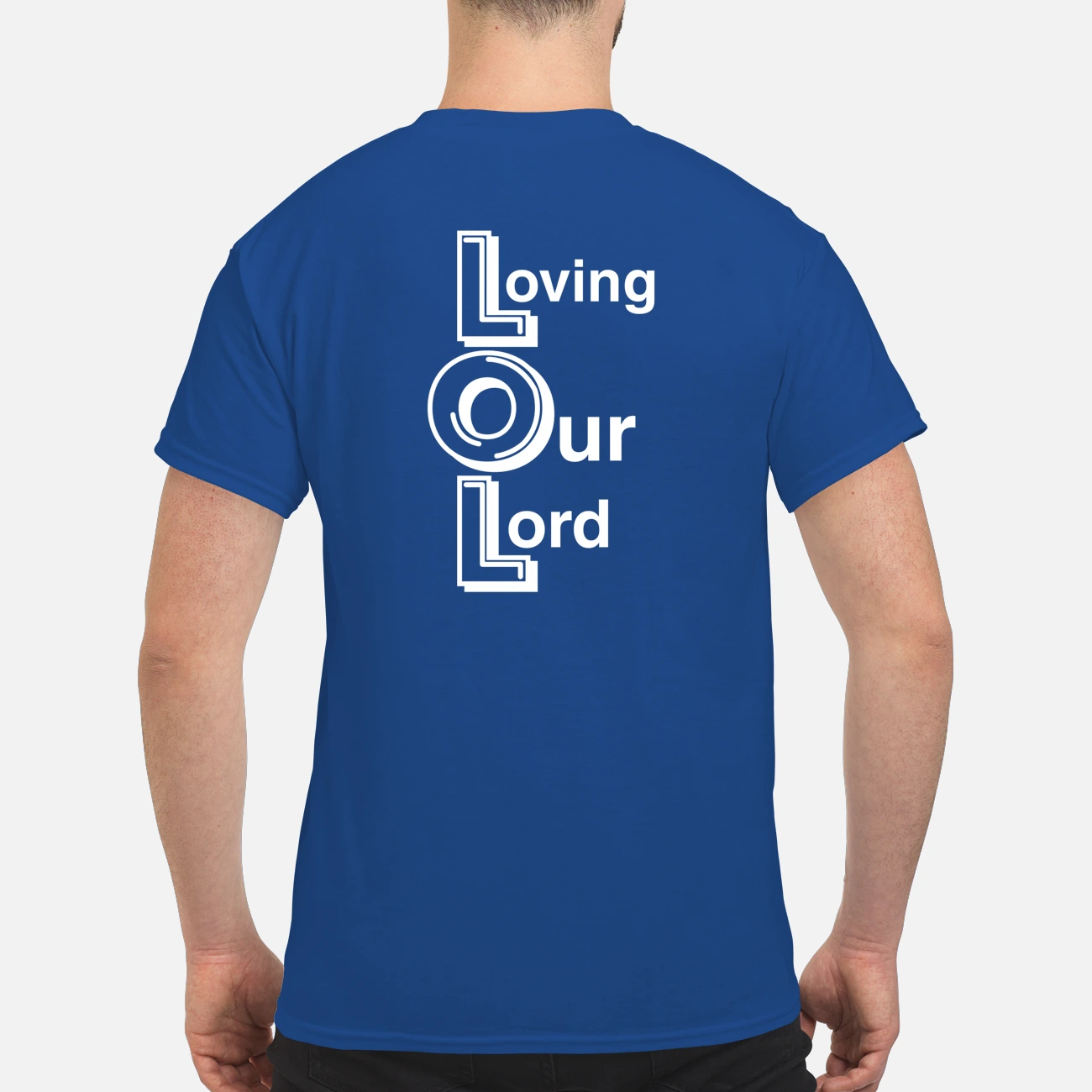 Loving Our Lord Shirt Loving Our Lord Shirt