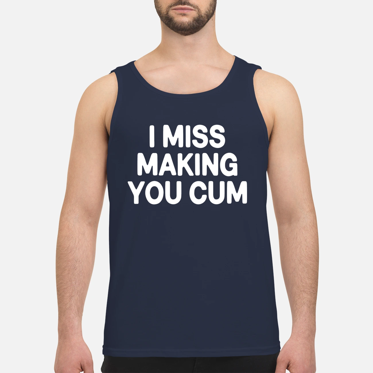 I Miss Making You C*M Shirt I Miss Making You C*M Shirt