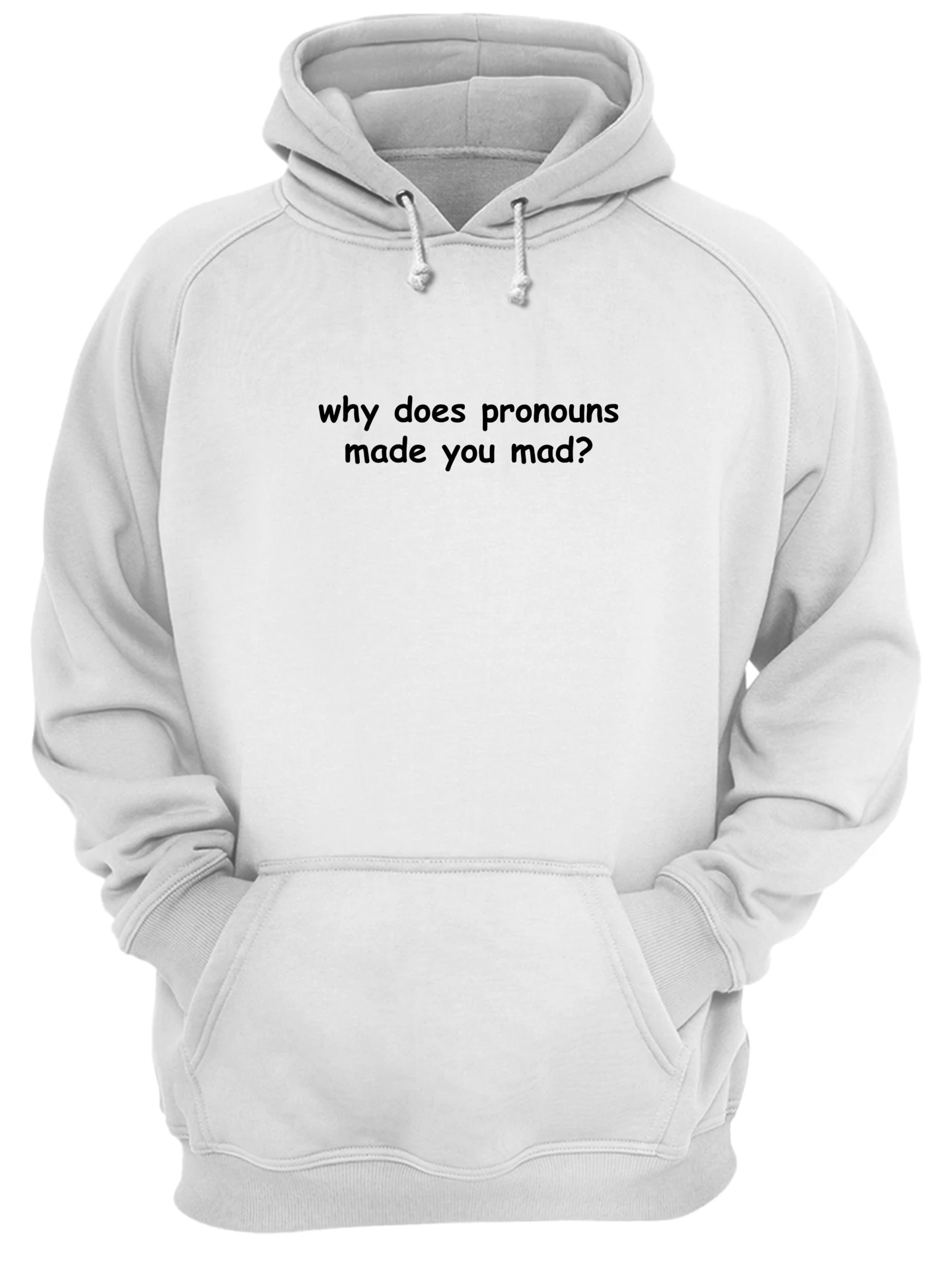 Why Does Pronouns Made You Mad Shirt Why Does Pronouns Made You Mad Shirt