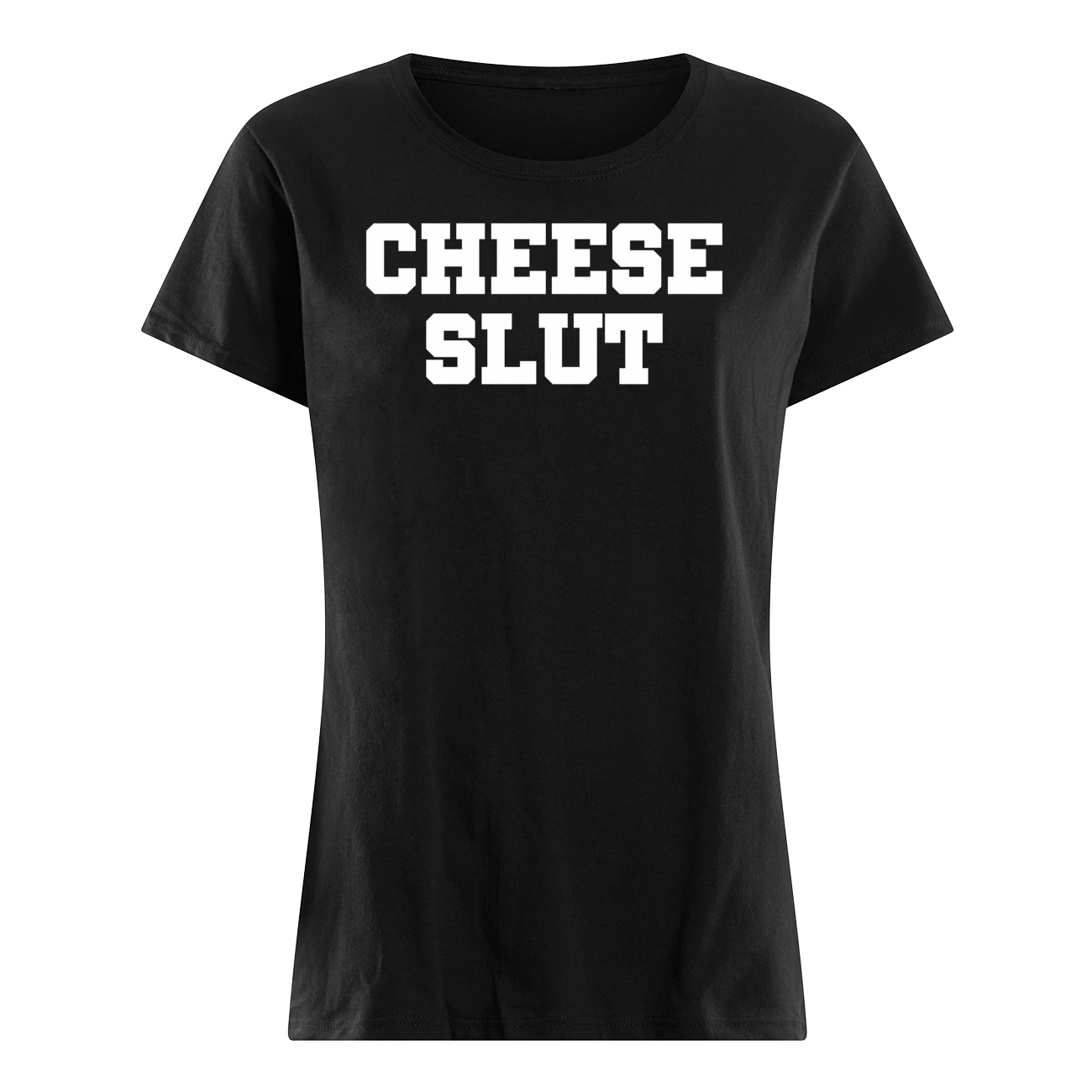 Cheese Sl*T T-Shirt Cheese Sl*T T-Shirt