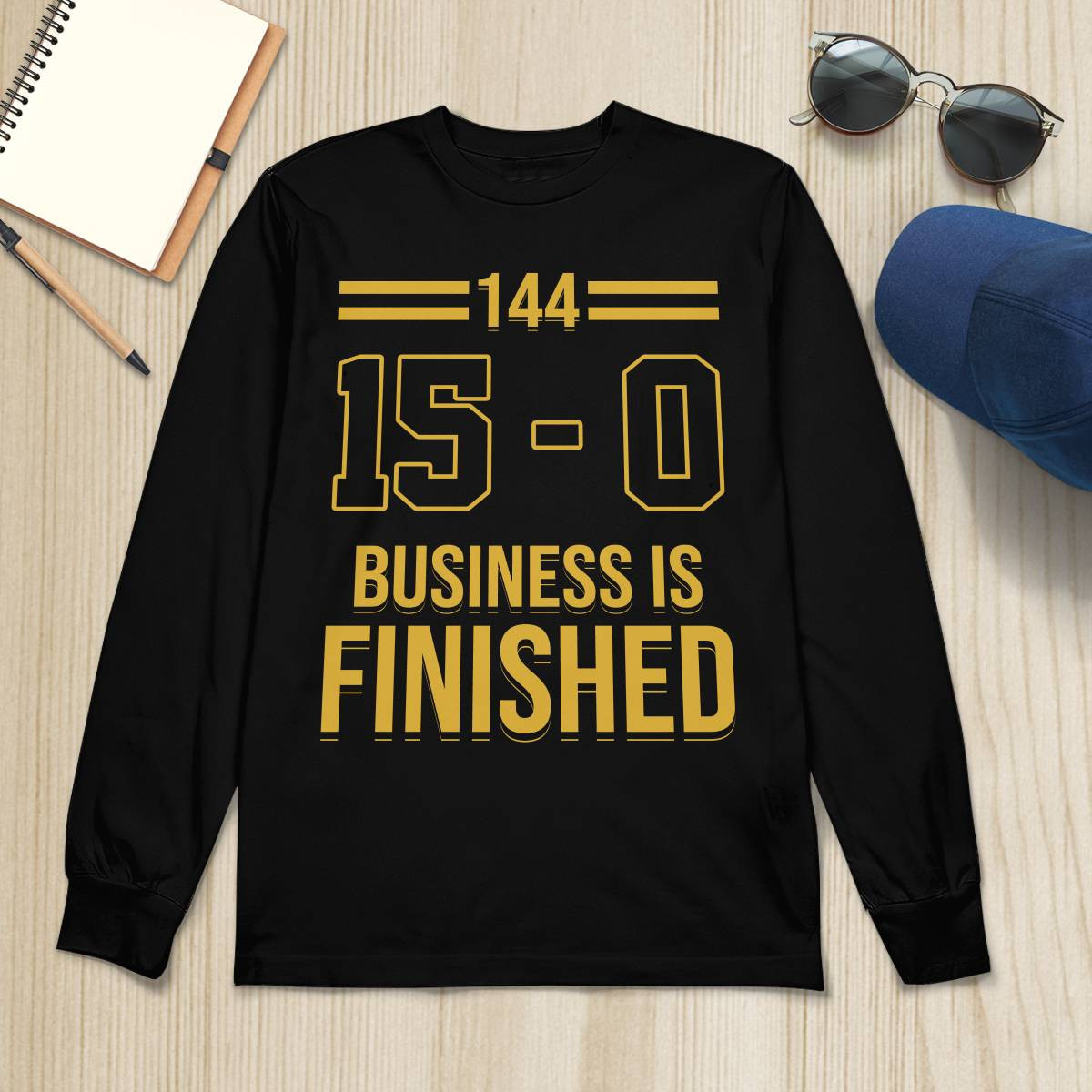 144 15 0 Business Is Finished Shirt 144 15 0 Business Is Finished Shirt