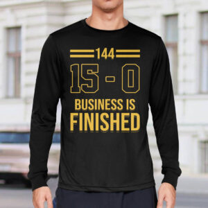 144 15 0 Business Is Finished Shirt 1 144 15 0 Business Is Finished Shirt1