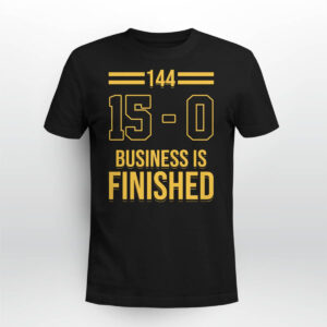 144 15 0 Business Is Finished Shirt