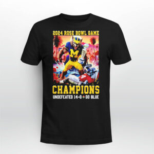 2024 Rose Bowl Game Champions Undefeated 14 – 0 Go Blue Wolverines shirt