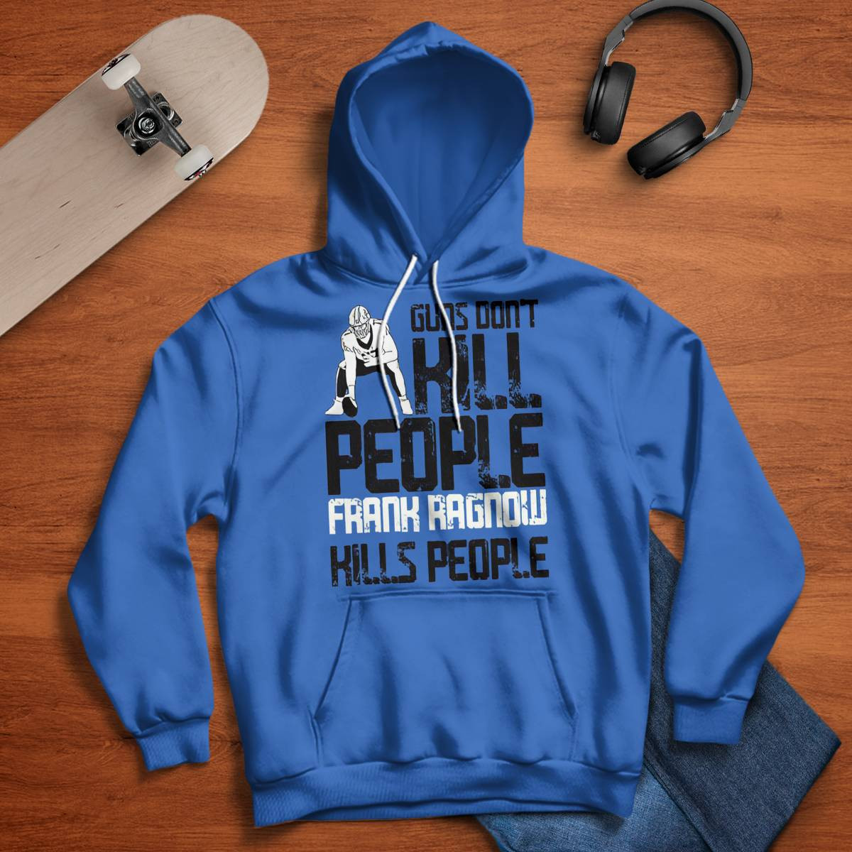 Detroit Lions Guns Dont Kill People Frank Ragnow Kills People Shirt Detroit Lions Guns Dont Kill People Frank Ragnow Kills People Shirt