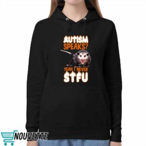 Autism Speaks Yeah I Never Stfu Shirt 5 Autism Speaks Yeah I Never Stfu Shirt