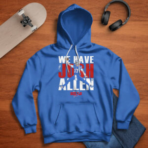 Bills We Have Josh Allen Shirt 2 Bills We Have Josh Allen Shirt