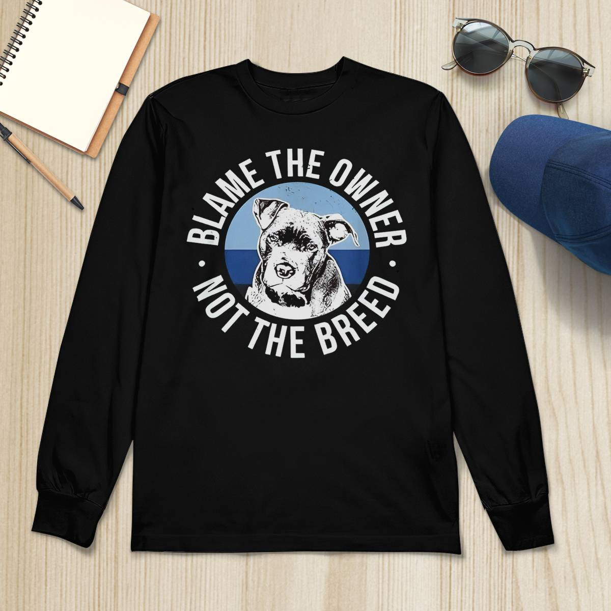 Blame The Owner Not The Breed Shirt Blame The Owner Not The Breed Shirt