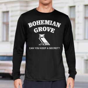 Bohemian Grove Can You Keep A Secret Shirt