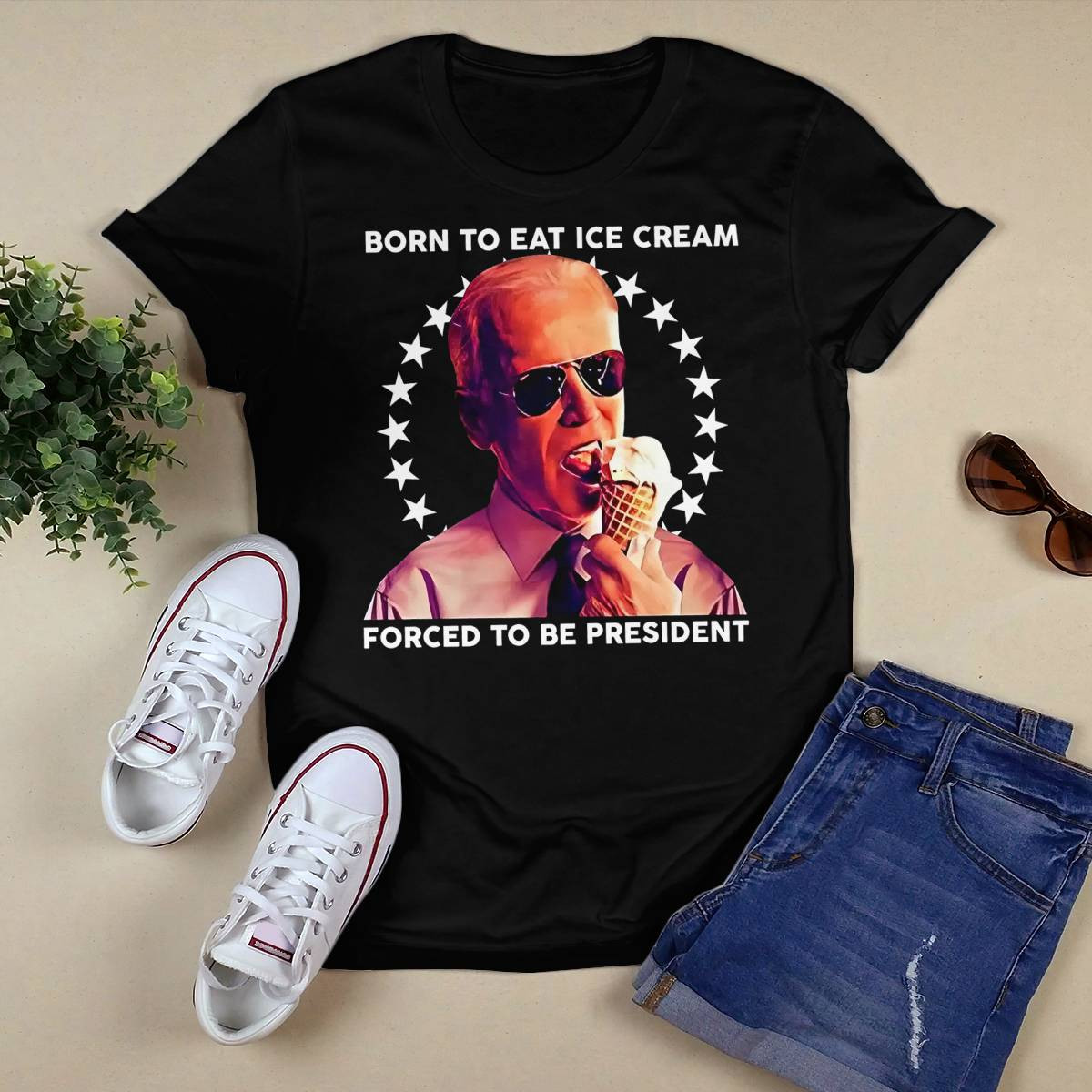 Born To Eat Ice Cream Forced To Be President Shirt Born To Eat Ice Cream Forced To Be President Shirt