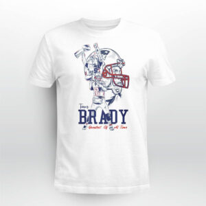 Brady Greatest Of All Time Shirt Brady Greatest Of All Time Shirt