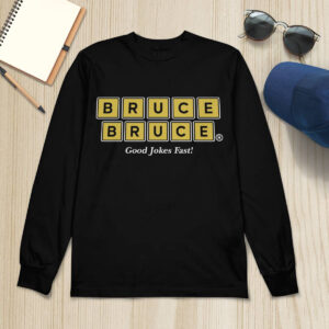 Bruce Bruce God Jokes Fast Shirt