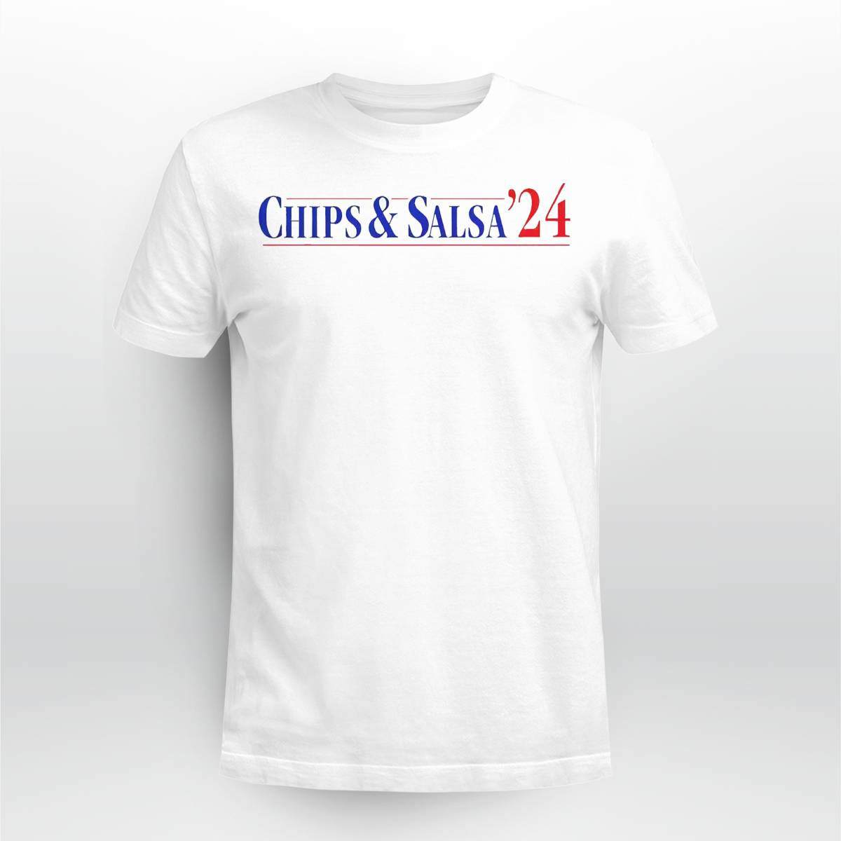 Chips And Salsa 2024 Shirt Chips And Salsa 2024 Shirt