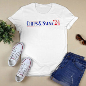 Chips And Salsa 2024 Shirt Chips And Salsa 2024 Shirt