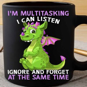 Dragon I’m multitasking I can Listen Mug Dragon I’m multitasking I can Listen Mug