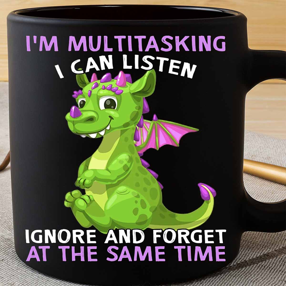 Dragon I'm multitasking I can Listen Mug Dragon I'm multitasking I can Listen Mug