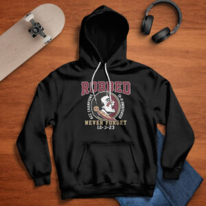 FSU Robbed Acc Champions 13 0 Undefeated Never Forget 12 3 23 Shirt 2 FSU Robbed Acc Champions 13 0 Undefeated Never Forget 12 3 23 Shirt