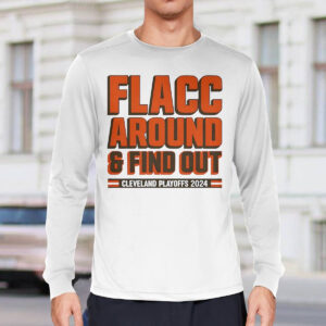 Flacc Around And Find Out Browns Playoffs 2024 Shirt 2 Flacc Around And Find Out Browns Playoffs 2024 Shirt