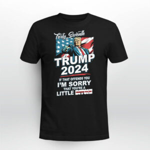 Forty Seventh Trump 2024 If That Offends You Shirt Forty Seventh Trump 2024 If That Offends You Shirt