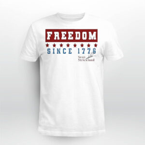 Freedom Since 1776 Sean Strickland Shirt Freedom Since 1776 Sean Strickland Shirt