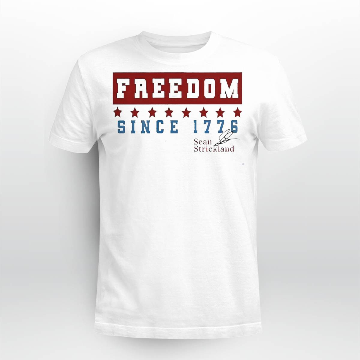 Freedom Since 1776 Sean Strickland Shirt Freedom Since 1776 Sean Strickland Shirt