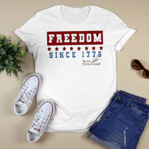 Freedom Since 1776 Sean Strickland Shirt 1 Freedom Since 1776 Sean Strickland Shirt