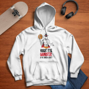 Gic January Wouldn't It Be Gangster If We Scored A Shot Shirt
