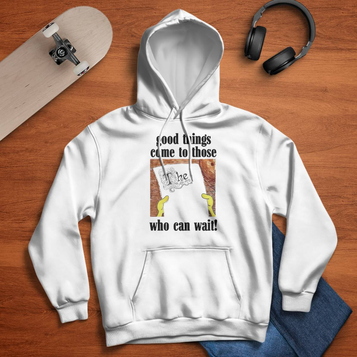 Good Things Come To Those Who Can Wait Shirt Good Things Come To Those Who Can Wait Shirt