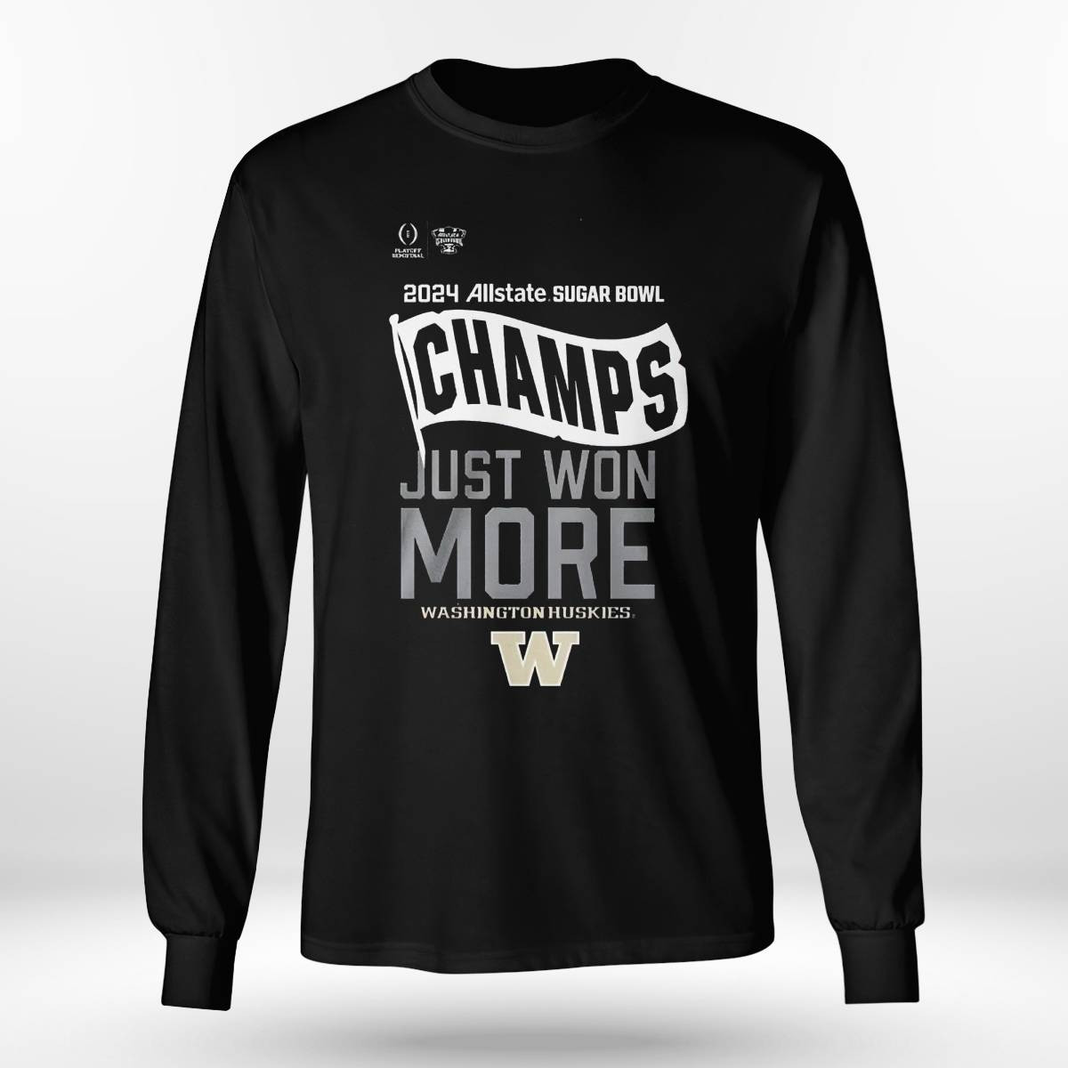 Huskies Just Won More CFP 2024 Sugar Bowl Champions Shirt Huskies Just Won More CFP 2024 Sugar Bowl Champions Shirt