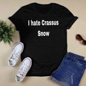 I Hate Crassus Snow Shirt 2 I Hate Crassus Snow Shirt