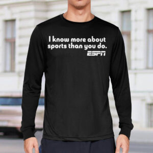 I Know More About Sports Than You Do Shirt 3 I Know More About Sports Than You Do Shirt