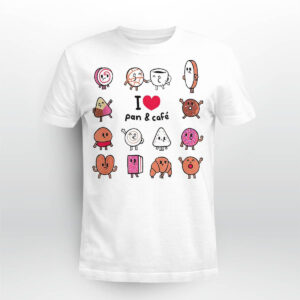 I Love Coffee I Love Coffee And Bread Shirt I Love Coffee I Love Coffee And Bread Shirt