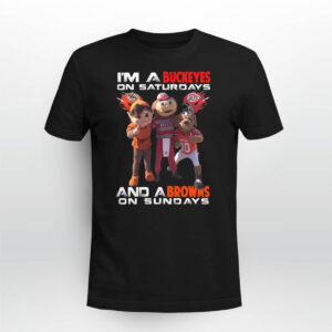 I'm A Buckeyes On Saturdays And A Browns On Sundays Shirt