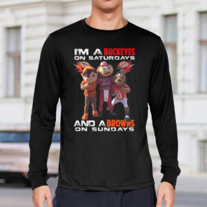 I'm A Buckeyes On Saturdays And A Browns On Sundays Shirt3
