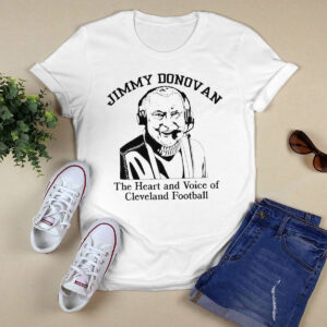Jimmy Donovan The Heart And Voice Of Cleveland Football Shirt