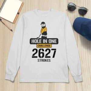 Legenjerry Hole In One Challenge 2627 Strokes Shirt 3 Legenjerry Hole In One Challenge 2627 Strokes Shirt