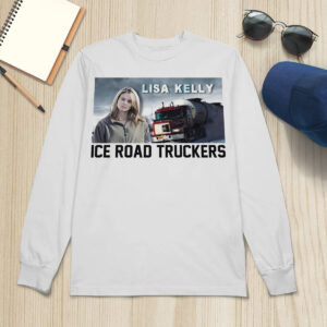 Lisa Kelly Ice Road Truckers Shirt