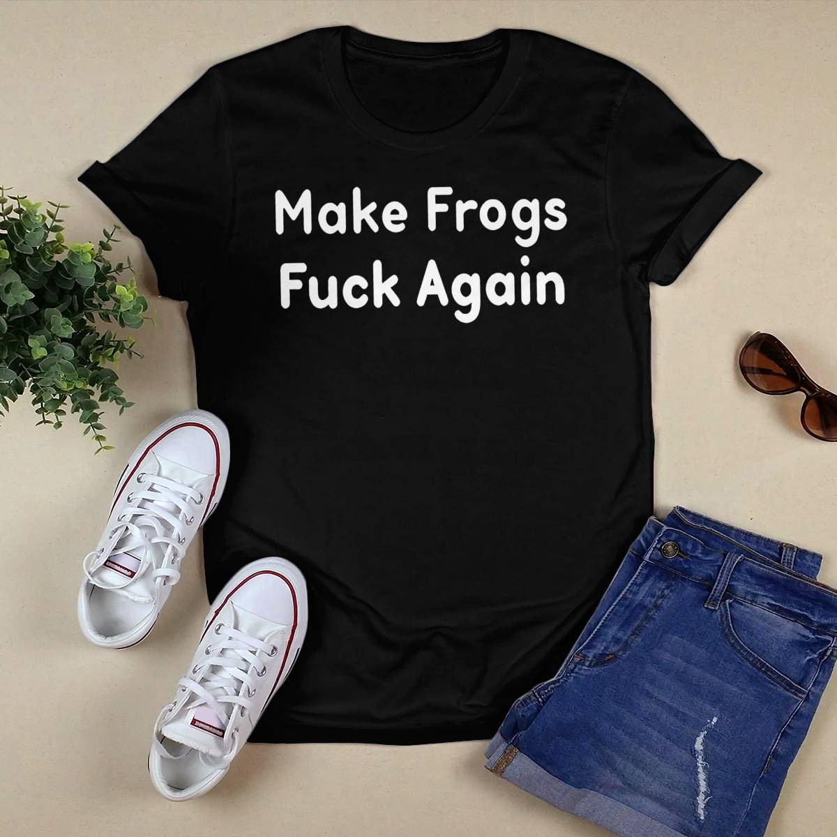 Make Frogs Fuck Again Shirt Make Frogs Fuck Again Shirt