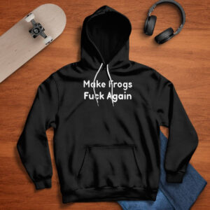 Make Frogs Fuck Again Shirt 4 Make Frogs Fuck Again Shirt