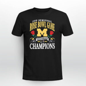Michigan CFP Semifinal College Football Playoff Rose Bowl Champions 2024 Shirt
