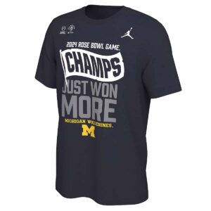Michigan Rose Bowl Game Champs Just Won More Shirt