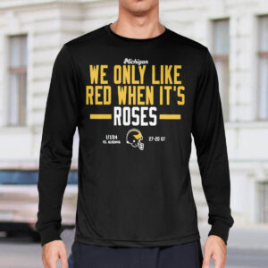 Michigan We Only Like Red When It's Roses Shirt 3 Michigan We Only Like Red When It's Roses Shirt