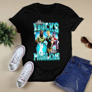 Mo Vbucks Mo Problems Shirt Mo Vbucks Mo Problems Shirt
