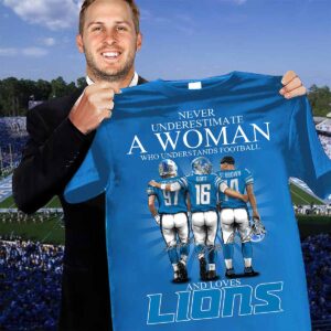 Never Underestimate A Woman And Loves Lions Shirt Never Underestimate A Woman And Loves Lions Shirt
