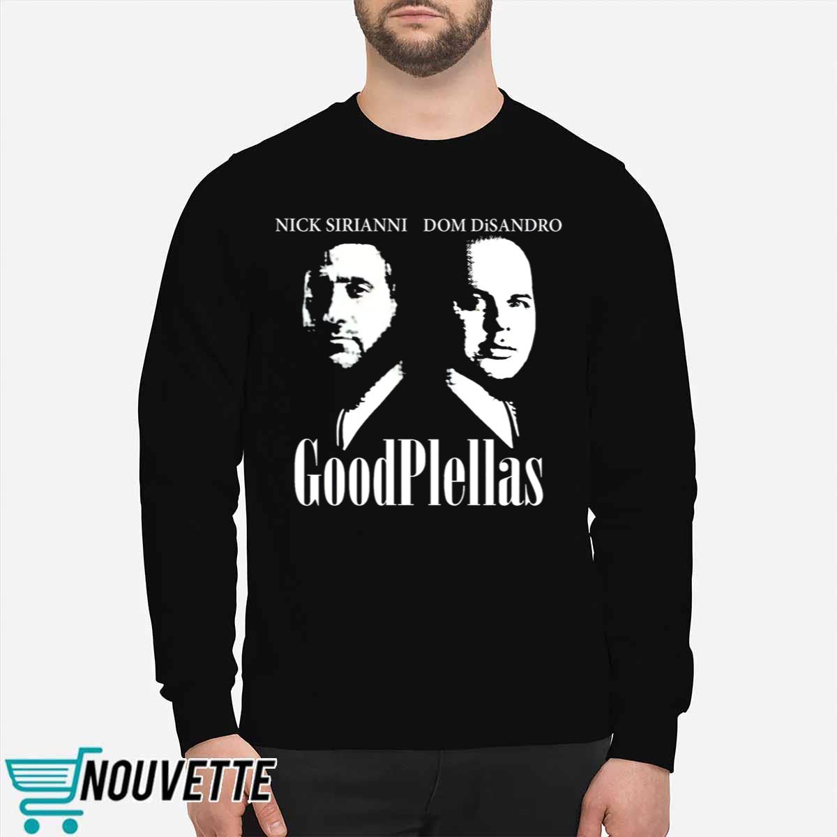 Nick Sirianni Dom Disandro Goodphellas Shirt Nick Sirianni Dom Disandro Goodphellas Shirt