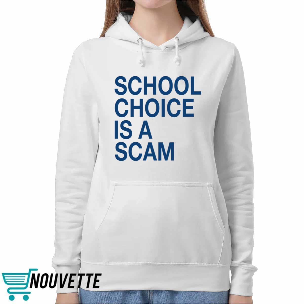School Choice Is A Scam Shirt School Choice Is A Scam Shirt