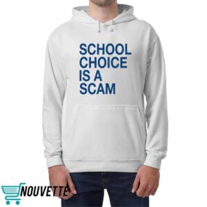 School Choice Is A Scam Shirt 4 School Choice Is A Scam Shirt