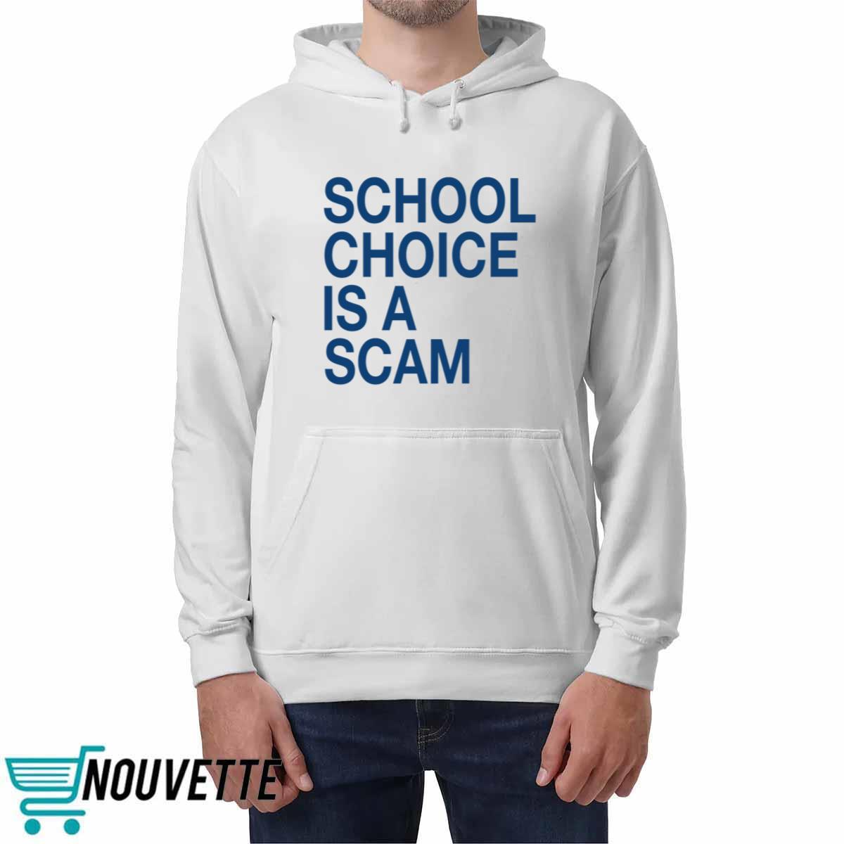 School Choice Is A Scam Shirt School Choice Is A Scam Shirt