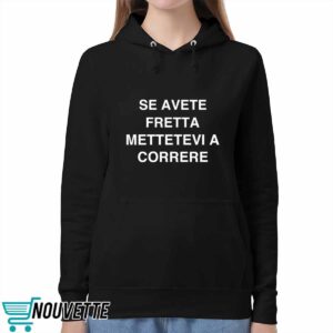 Se Avete Fretta Mettetevi A Correre Shirt 5 Se Avete Fretta Mettetevi A Correre Shirt