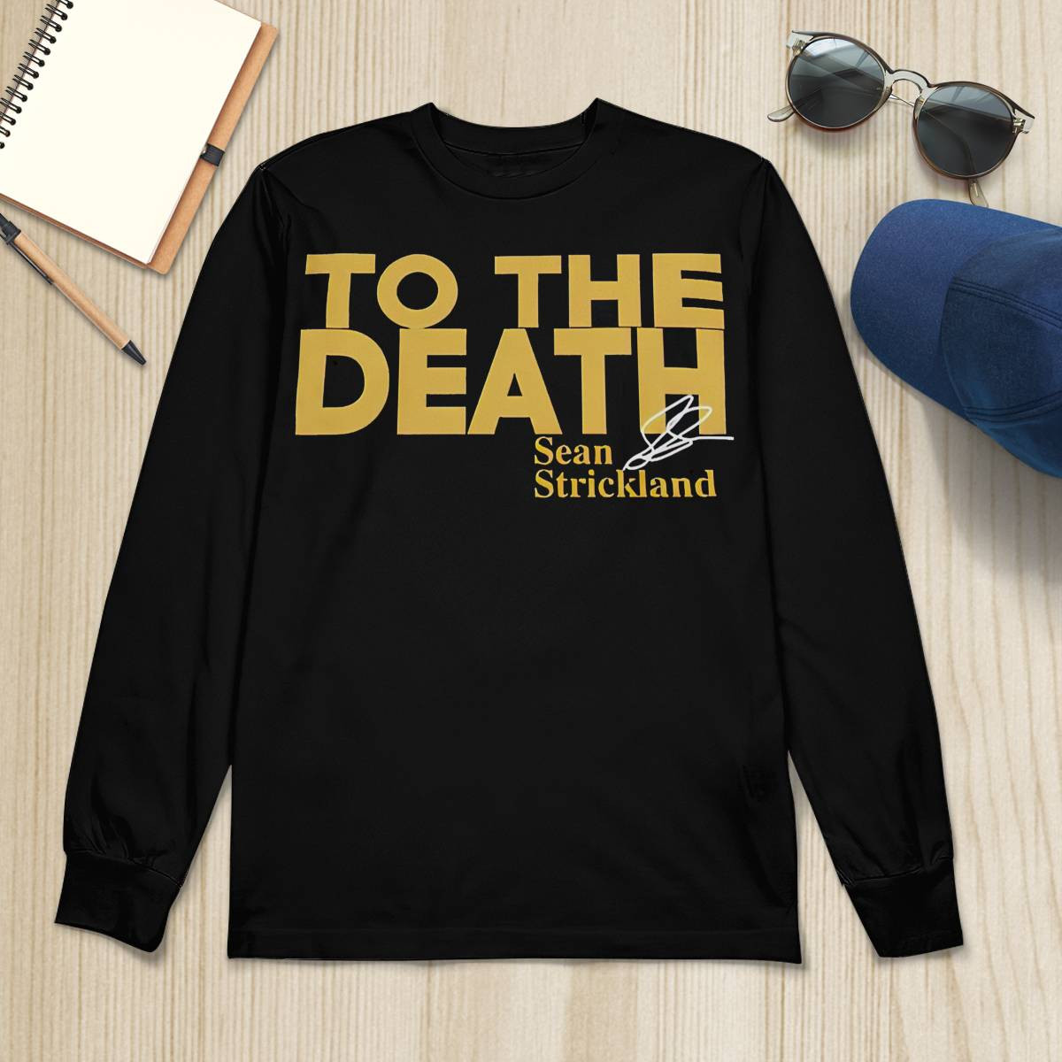 Sean Strickland To The Death Shirt Sean Strickland To The Death Shirt